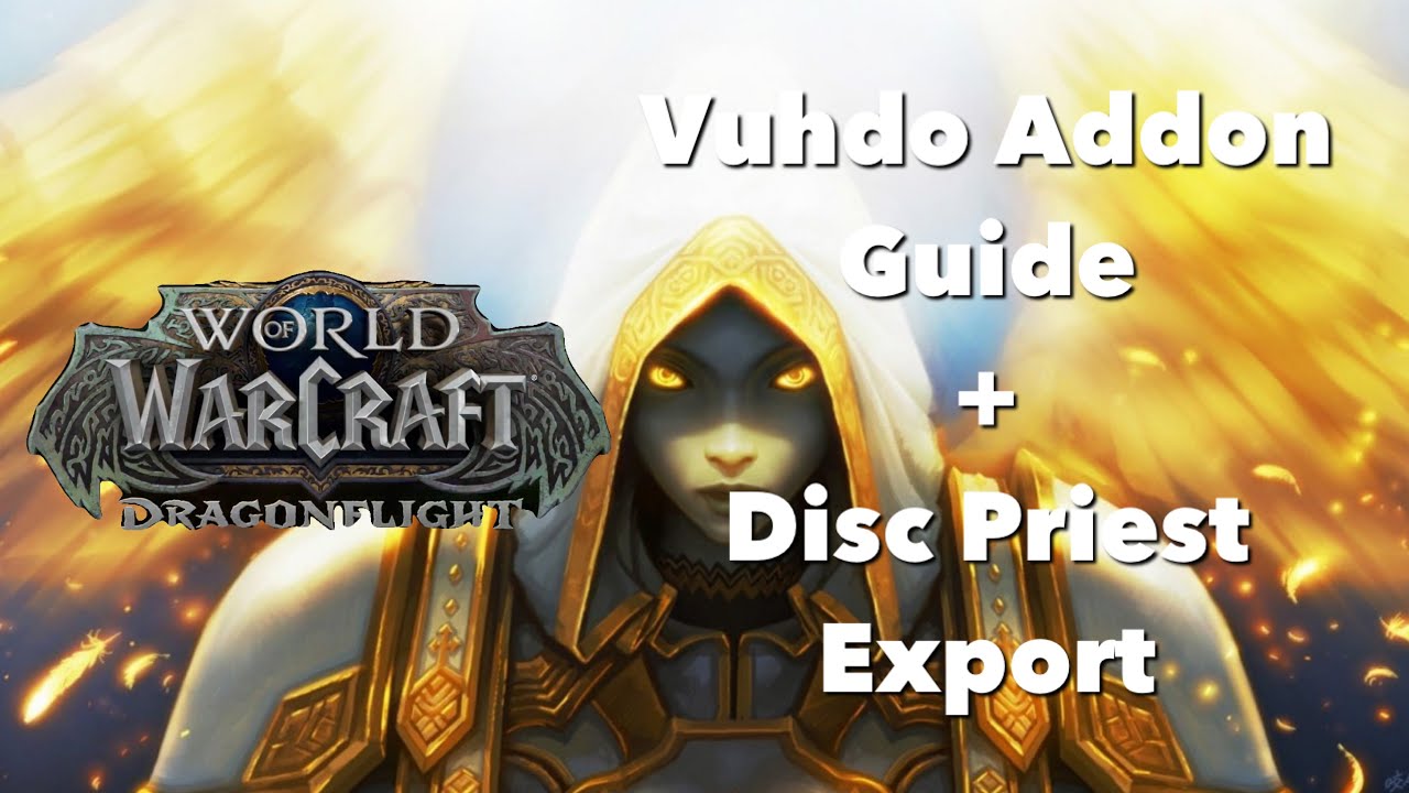 Vuhdo Full Addon Guide + Disc Priest Export Dragonflight (updated for Season 2!)