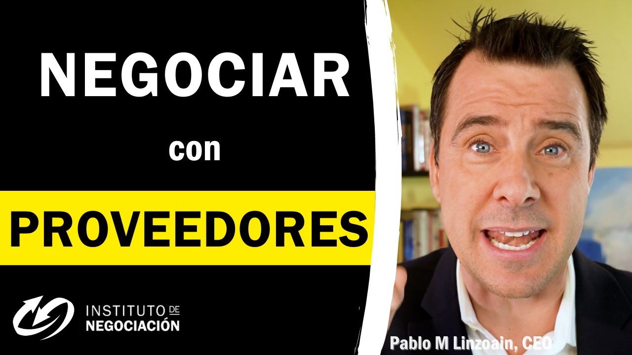 Cómo NEGOCIAR con proveedores  - Principios de la negociación EFECTIVA @InstitutoDeNegociacion