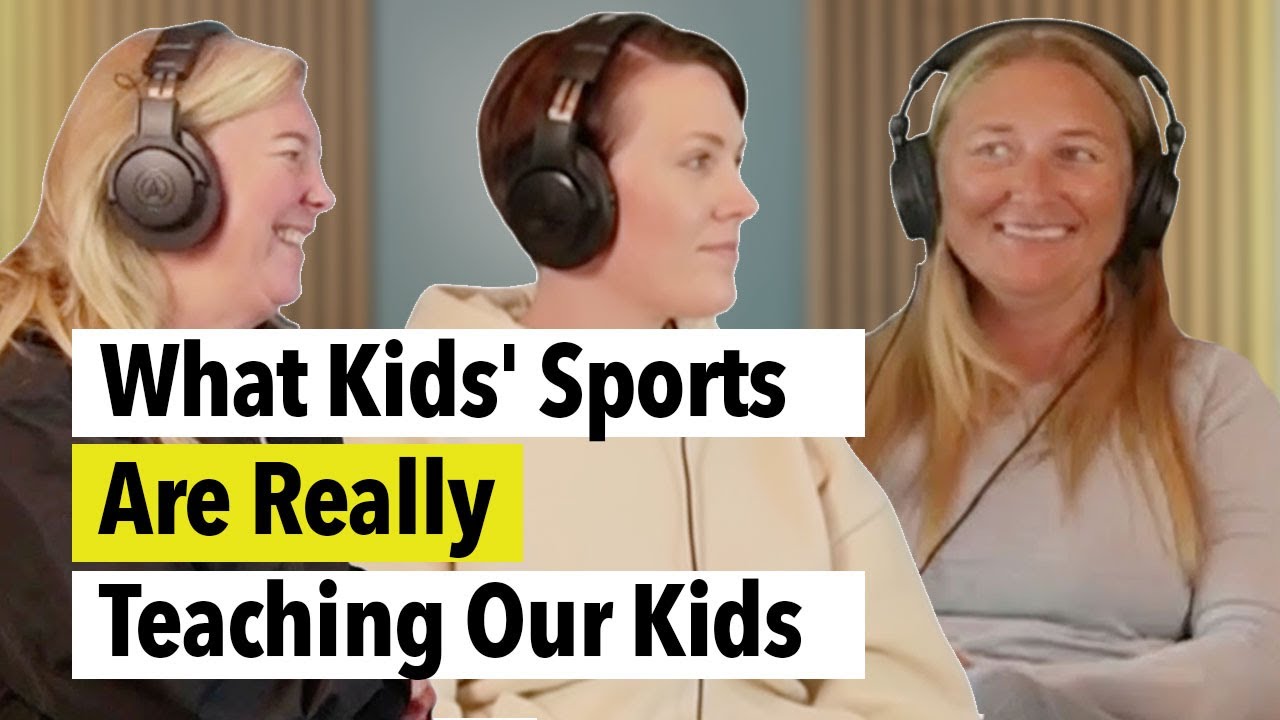 Game On: What Kids' Sports Are Really Teaching Our Kids | EP. 24
