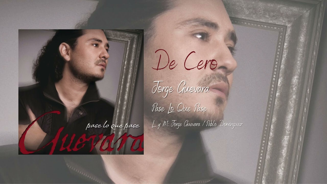 5. De Cero - Jorge Guevara