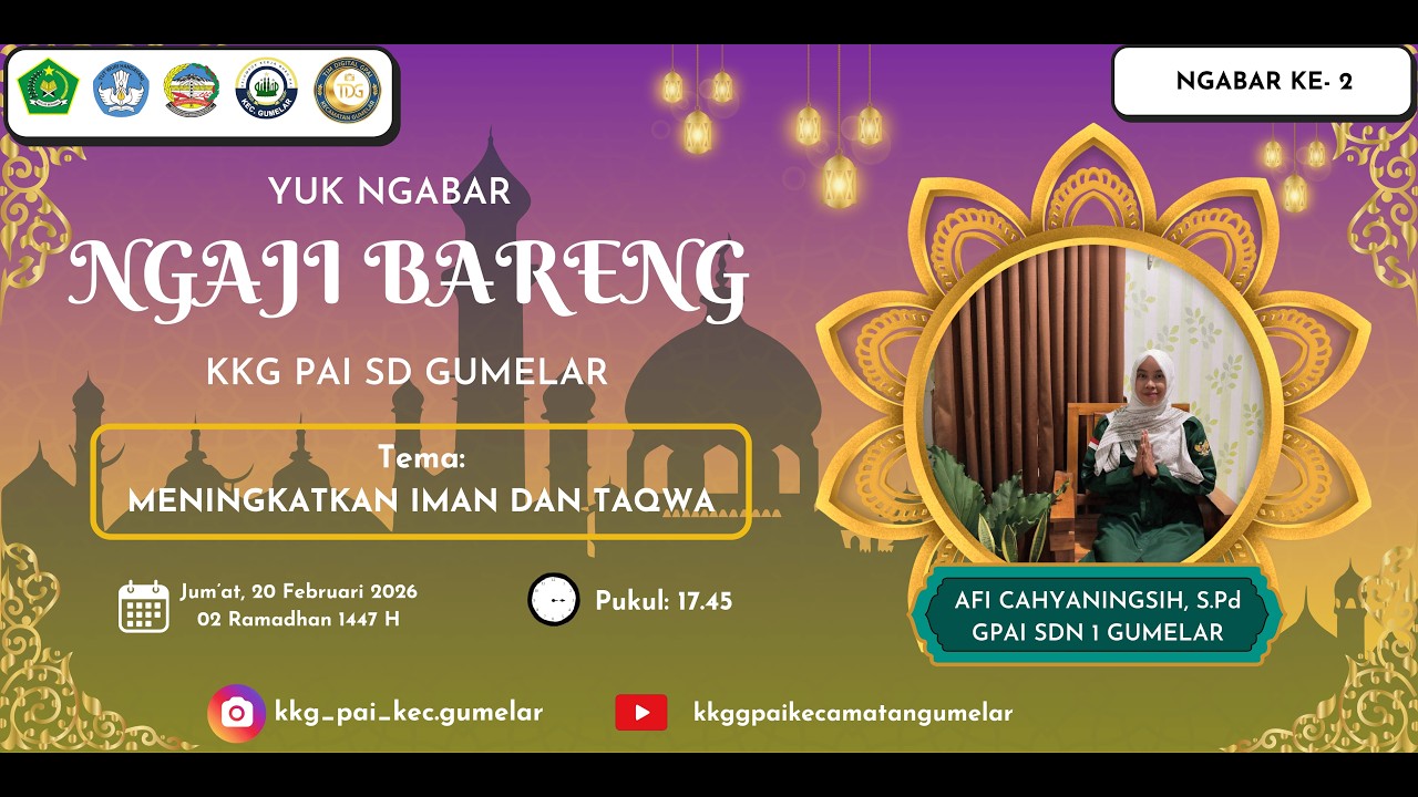 Yuk Ngaji Bareng KKG PAI SD Gumelar - Tema 2 : Meningkatkan Iman dan Takwa