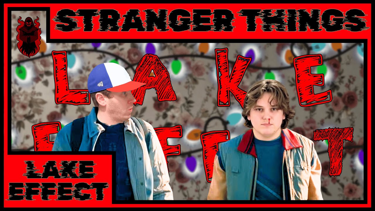 Stranger Things | Lake Effect - 004