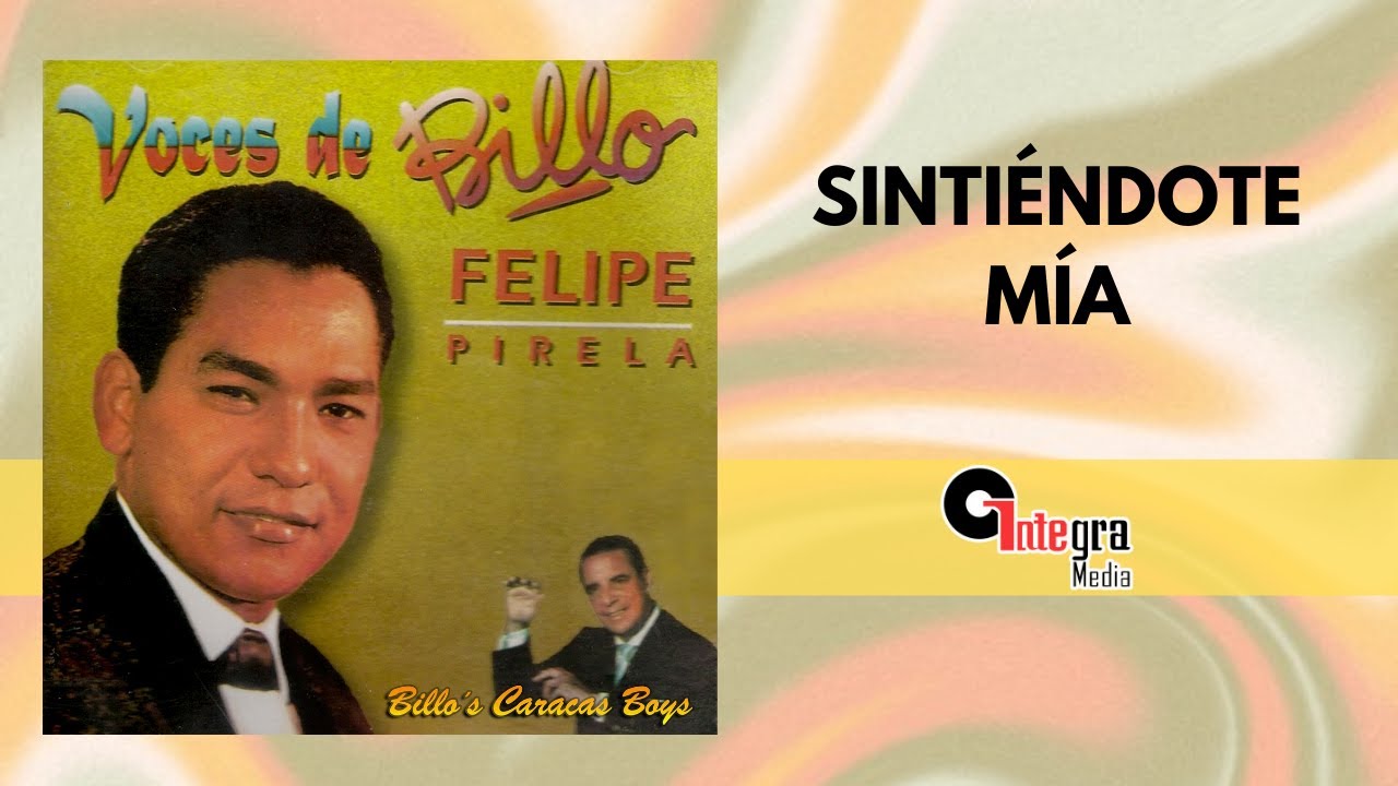Sintiéndote Mía - Billo's Caracas Boys, Felipe Pirela | Video Lyric | Baladas - Boleros - Romanticas