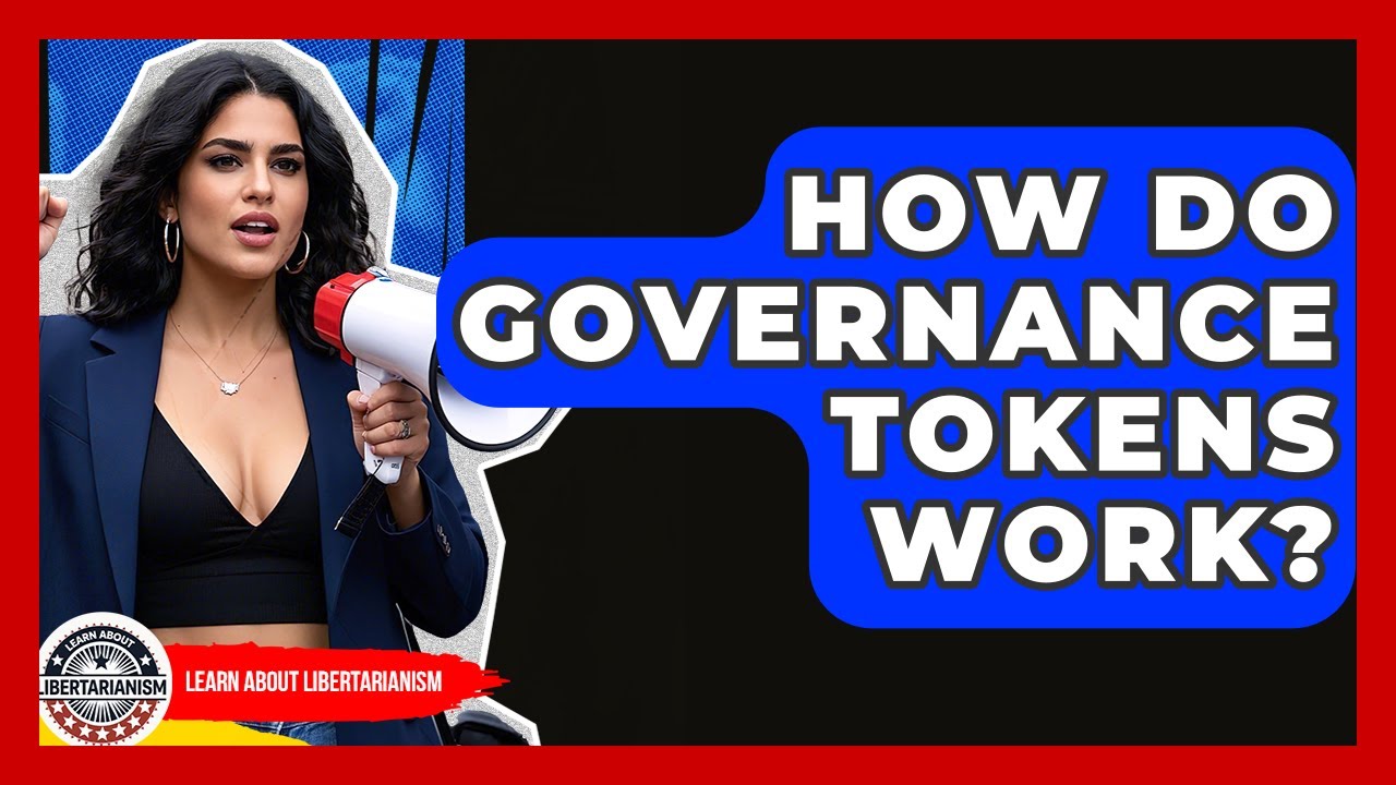 How Do Governance Tokens Work? - Learn About Libertarianism