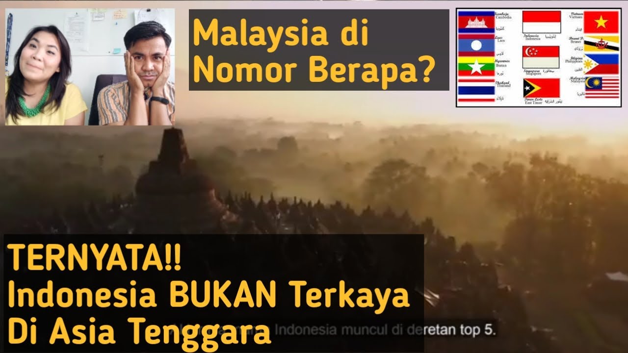 Kami SEDIH INDONESIA BUKAN Negara TERKAYA di ASIA Tenggara, Bagaimana Posisi MALAYSIA??