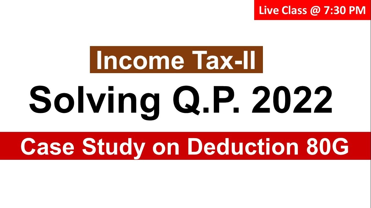 Deduction 80G -  Income Tax - Gross Total Income