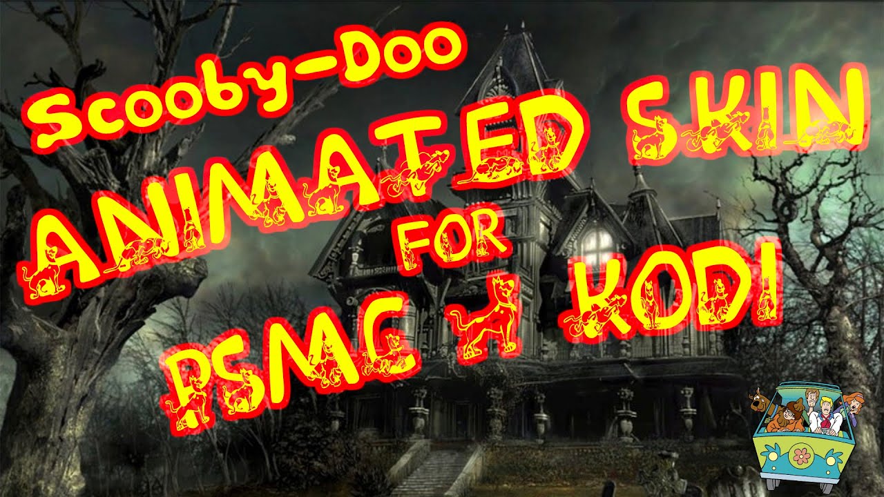 PSMC's Animated Scooby-Doo Skin (Revived to work with PSMC & Kodi v21)