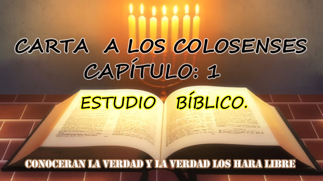 EPÍSTOLA  A LOS COLOSENSES CAPÍTULO:1  ESTUDIO BIBLICO