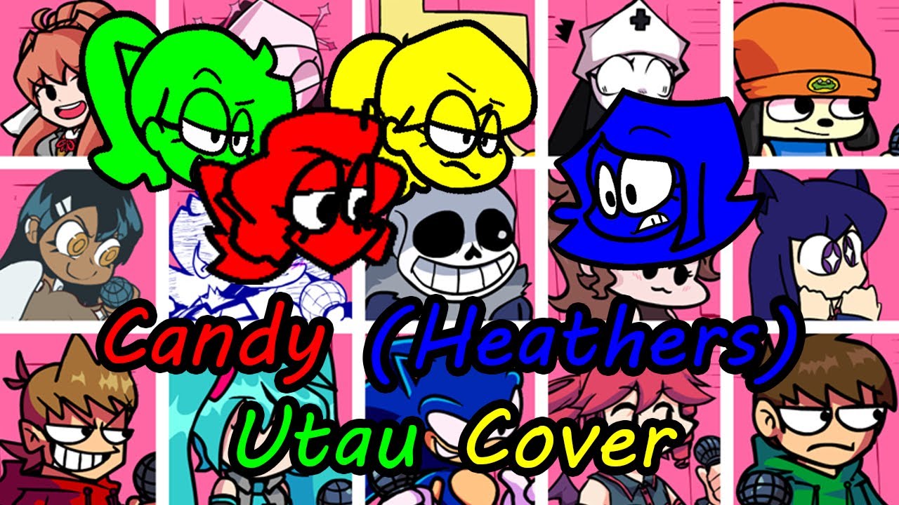 Candy (Heathers) but Different Characters Sing It (FNF Candy but Everyone Sings It) - [UTAU Cover]