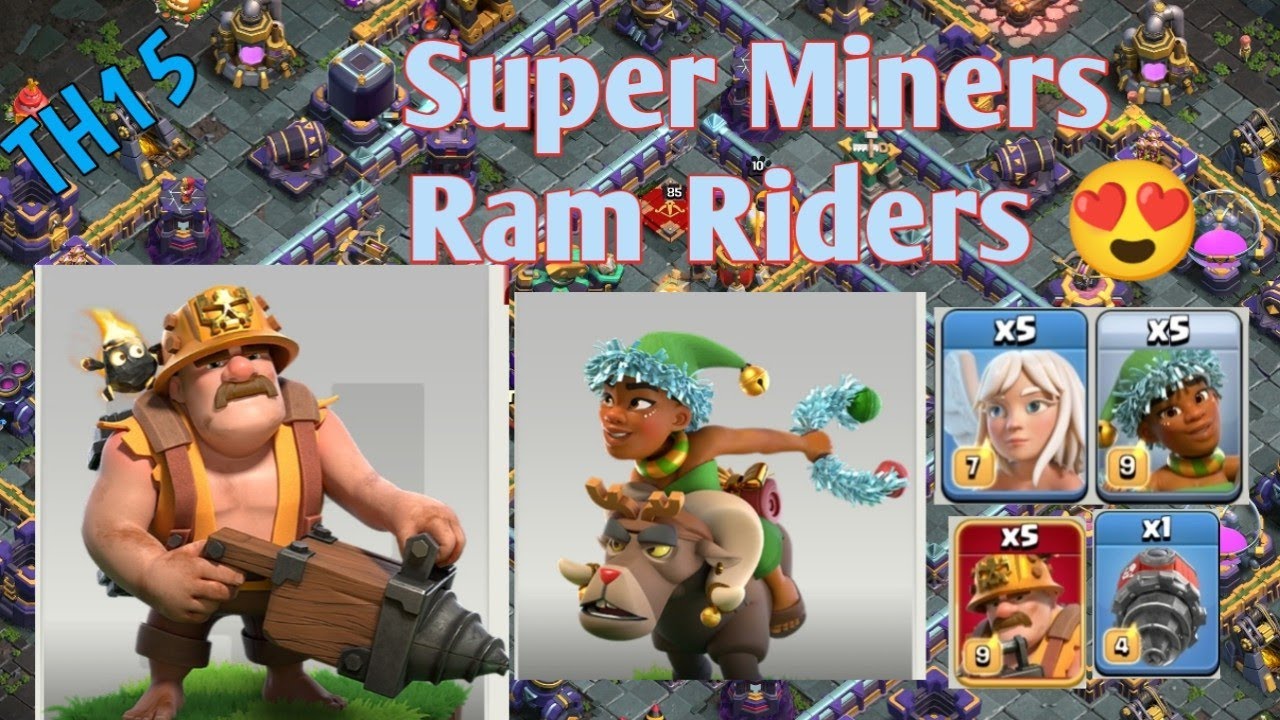 Super Hybrid!! TH15 Super Miners Are Awesome With Ram Rider And Battle Drill | Clash Of Clans | COC