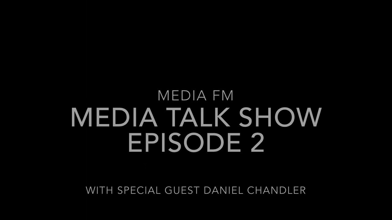 Media Talk Show Episode 2 - Daniel Chandler Genre Theory