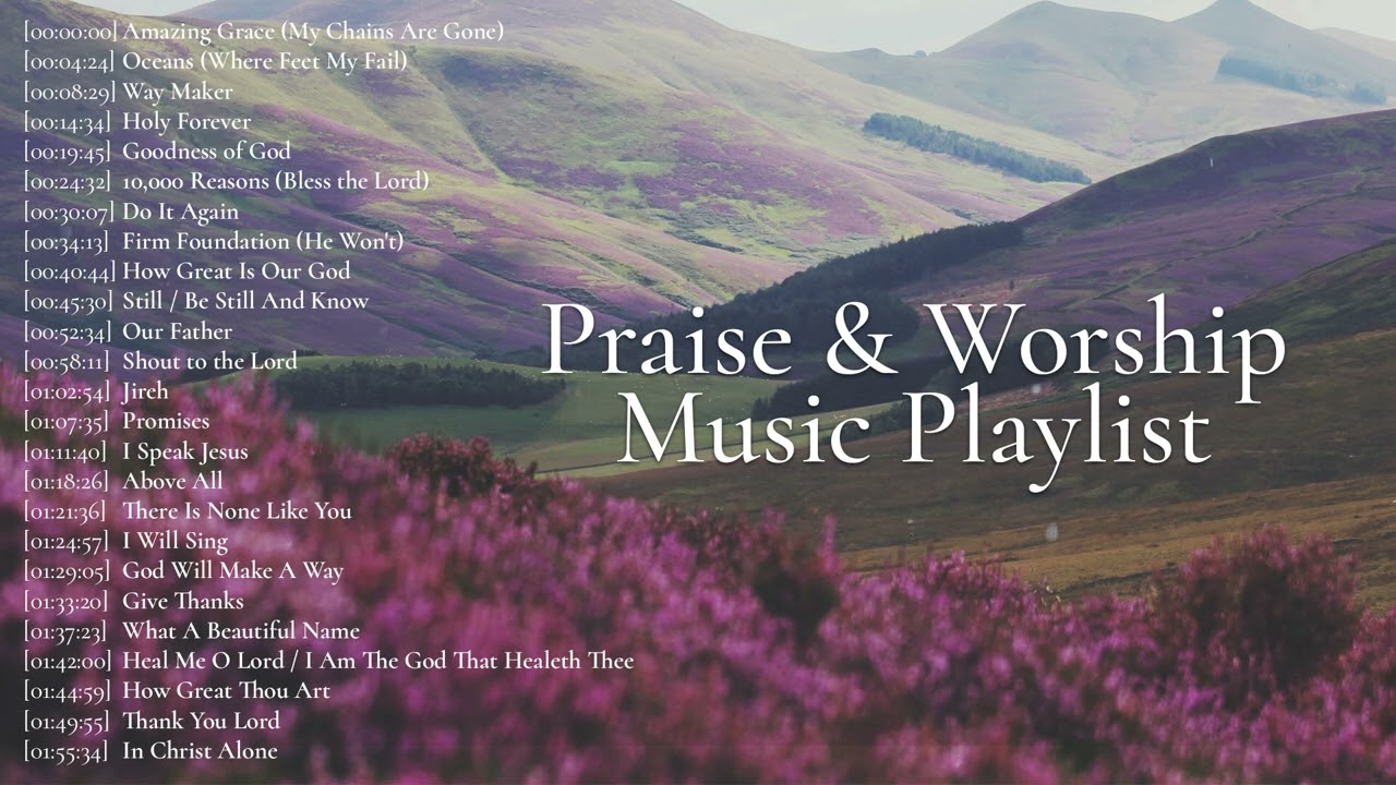 Amazing Grace How Sweet The Sound! Praise and Worship Playlist 2024
