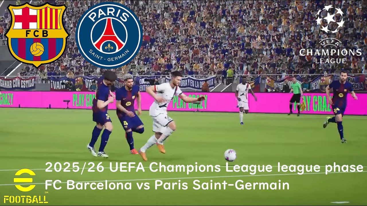 eFootball 2026 UEFA Champions League (FC Barcelona vs Paris Saint-Germain Gameplay) [league phase]