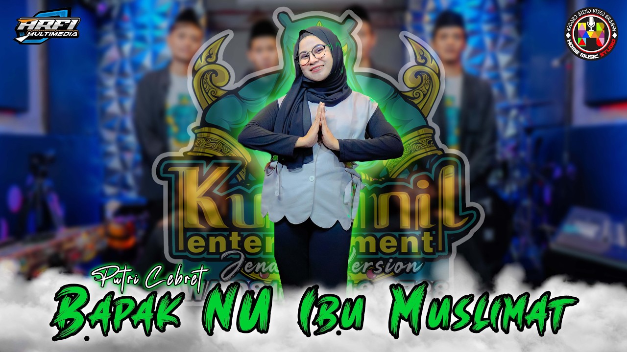BAPAK NU IBU MUSLIMAT (JATHILAN STYLE) - PUTRI CEBRET - KUDANIL ENTERTAINMENT JENAWI VERSION