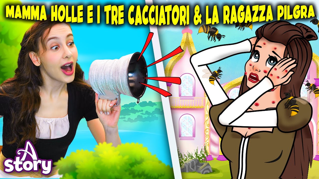 Mamma Holle e i tre cacciatori & La Ragazza Pigra |Storie per Bambini Italiano | A Story Italian