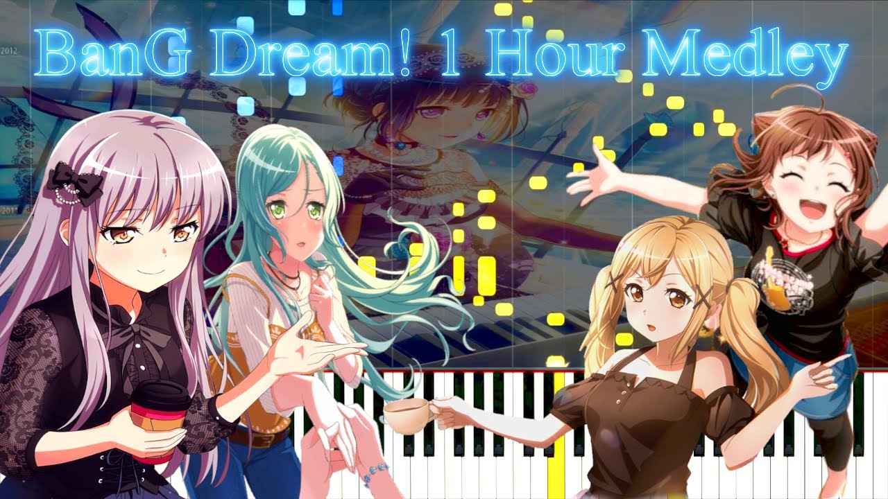 BanG Dream! 1 Hour Piano Medley