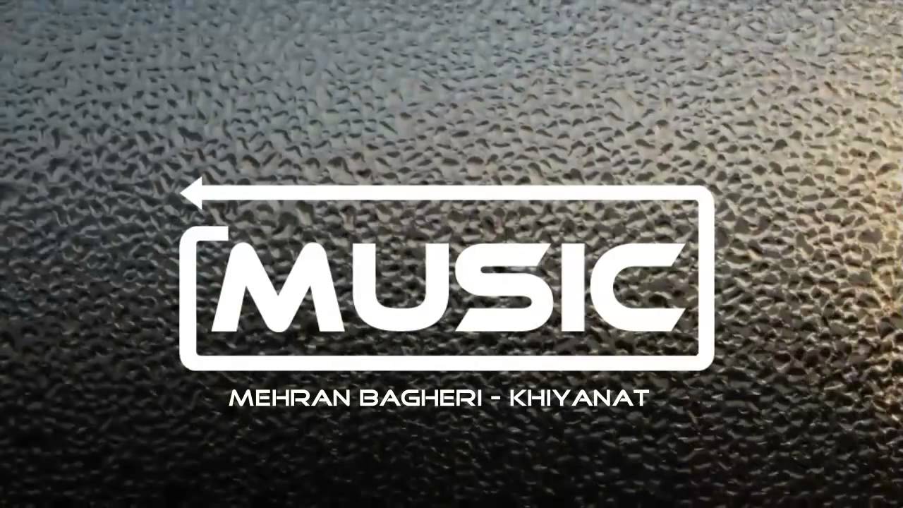 Mehran Bagheri - Khiyanat