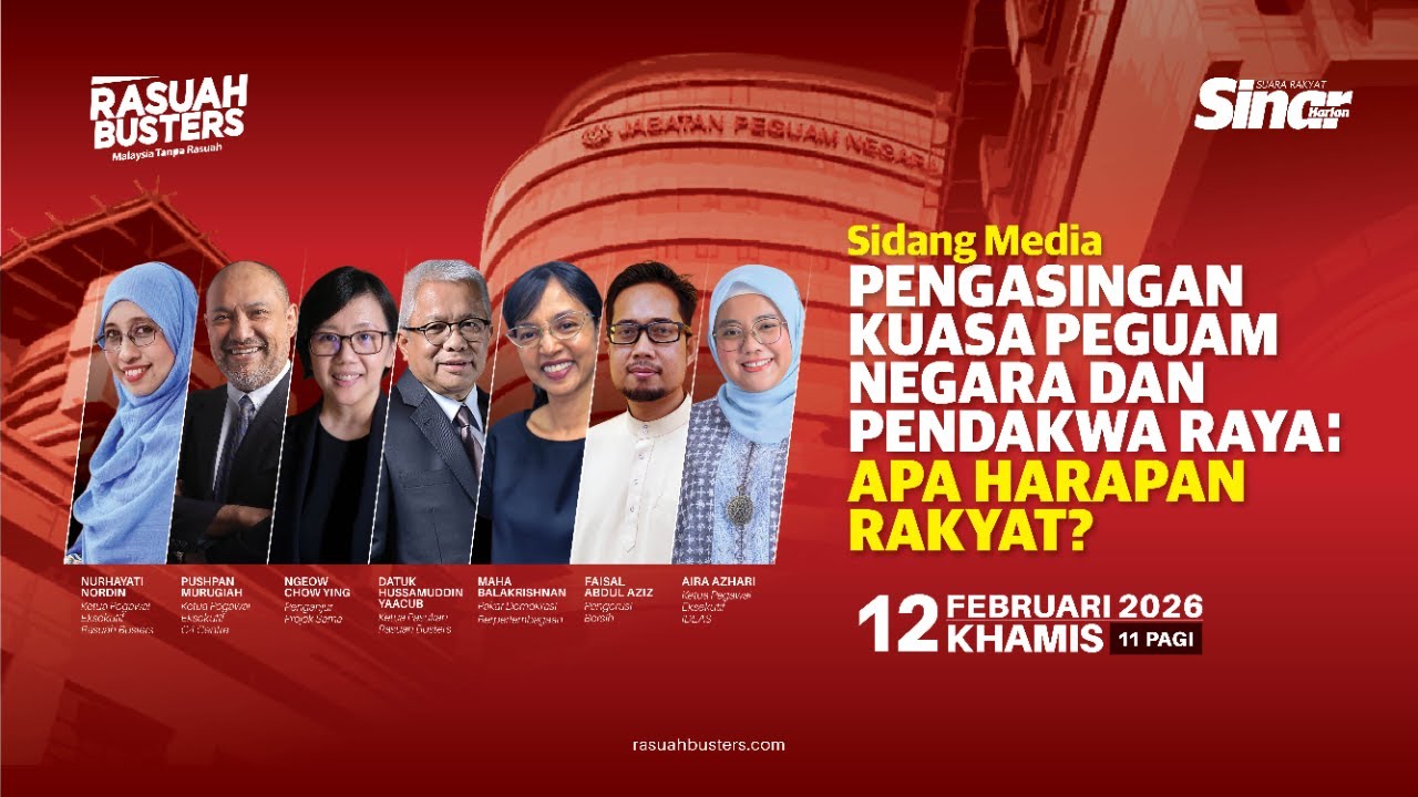 [SIDANG MEDIA] PENGASINGAN KUASA PEGUAM NEGARA DAN PENDAKWA RAYA: APA HARAPAN RAKYAT?