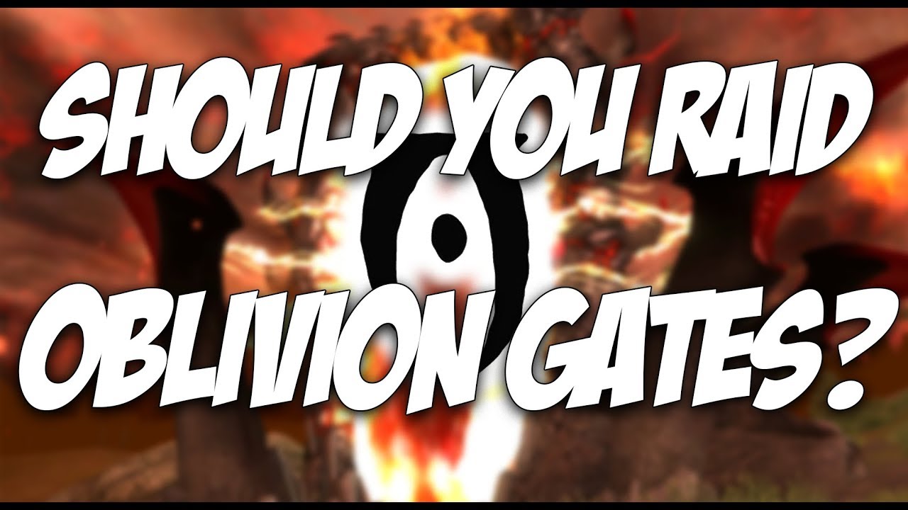 Is it Worth it To Raid Oblivion Gates?