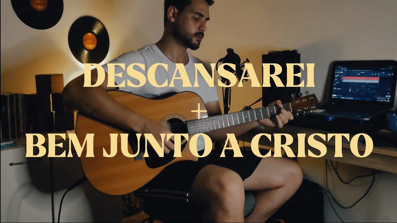 Descansarei + Bem Junto a Cristo - Couver | Gabriel Bremer
