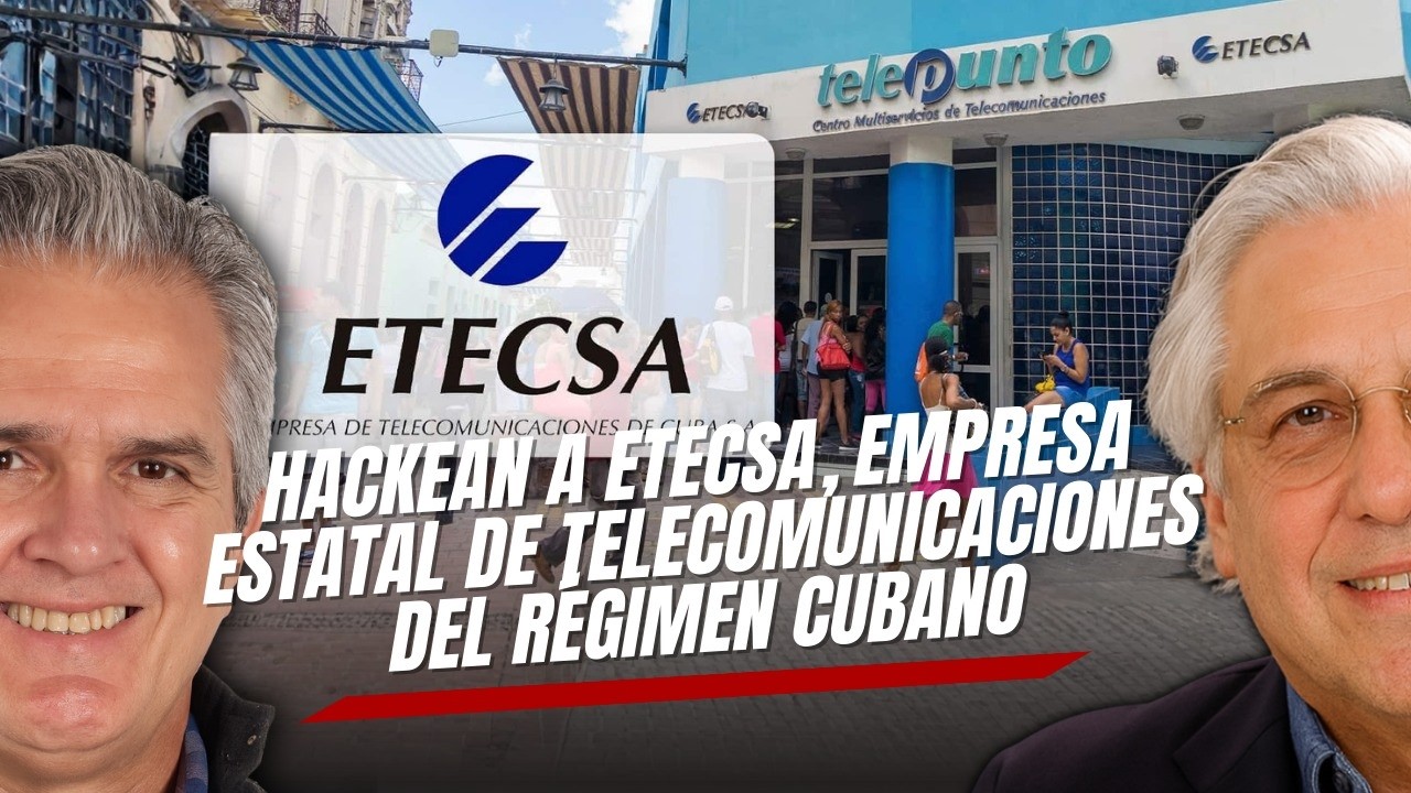 Hackean a ETECSA, empresa estatal de telecomunicaciones del régimen cubano