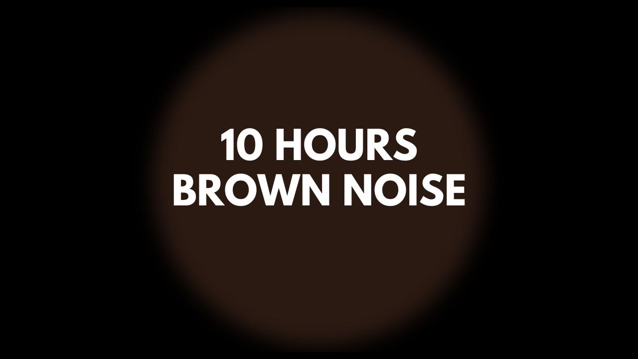 Pure Brown Noise 10 Hours | Deep Sleep | Black Screen