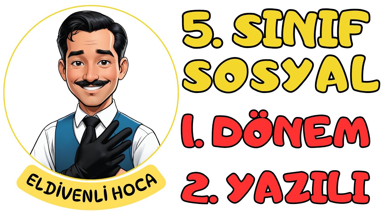 5. Sınıf Sosyal Bilgiler 1. Dönem 2. Yazılı - Eldivenli Hoca (2026 Meb Örnek Sorular)