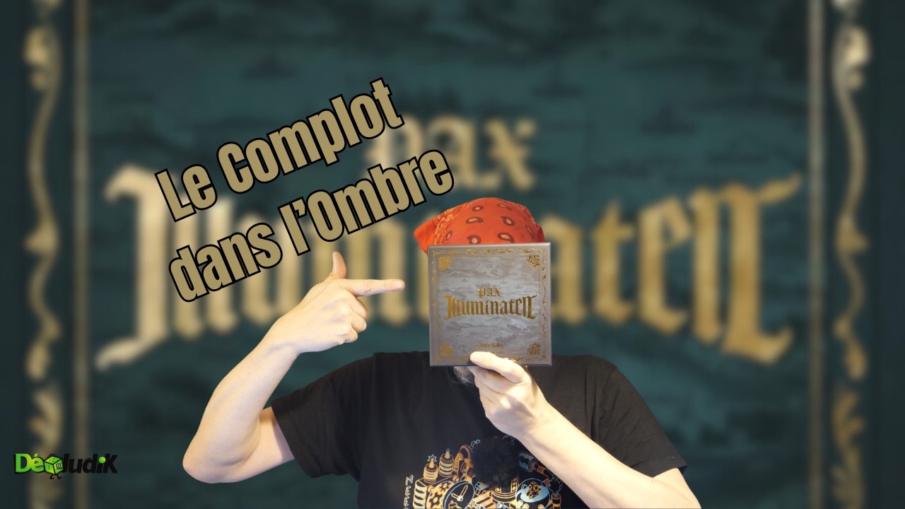Pax Illuminaten | Intrigues, Influence et Complots  |Règles du Jeu + Solo + Avis  |  Ion Game Design