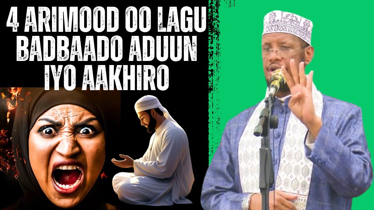4 Arimood Oo Lagu Badbaado Aduun Iyo Aakhiro{khudbat} Sh Umal