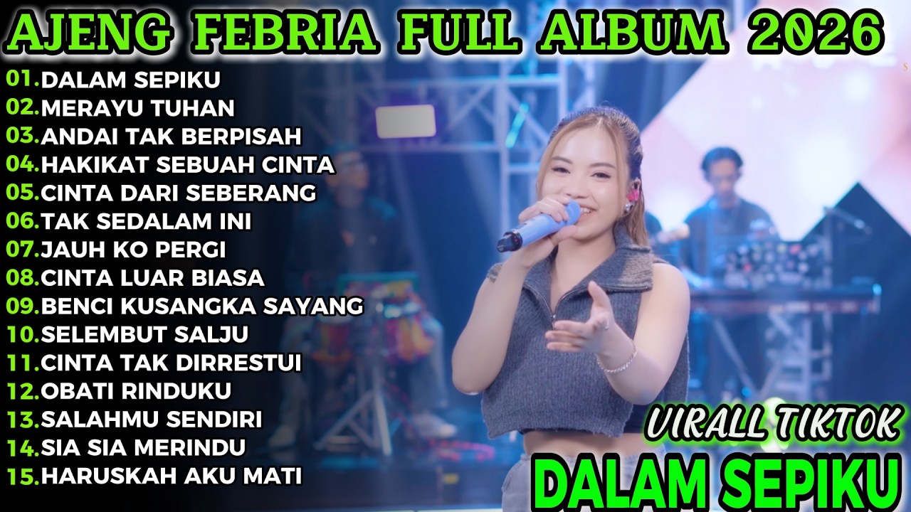 DALAM SEPIKU  AJENG FEBRIA FULL ALBUM TERBARU KOPLO DANGDUT!!MURNI DANGDUT