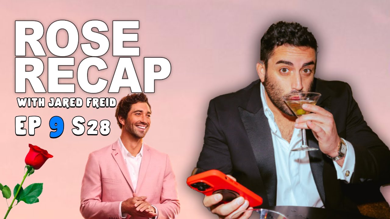 Bachelor Recap - Joey Graziadei ep 9 S28 | Jared Freid