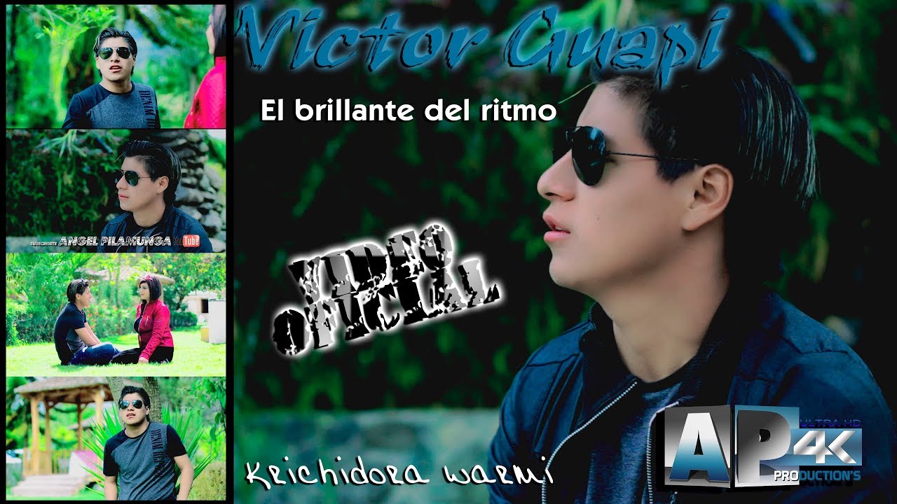 Victor Guapi NUEVO!!! - Krichidora warmi 