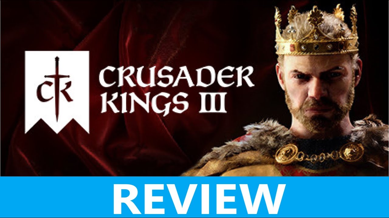 Crusader Kings III Review