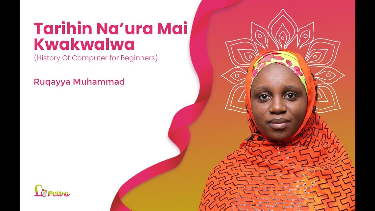 Tarihin Na&rsquo;ura Mai Kwakwalwa [History Of Computer for Beginners]