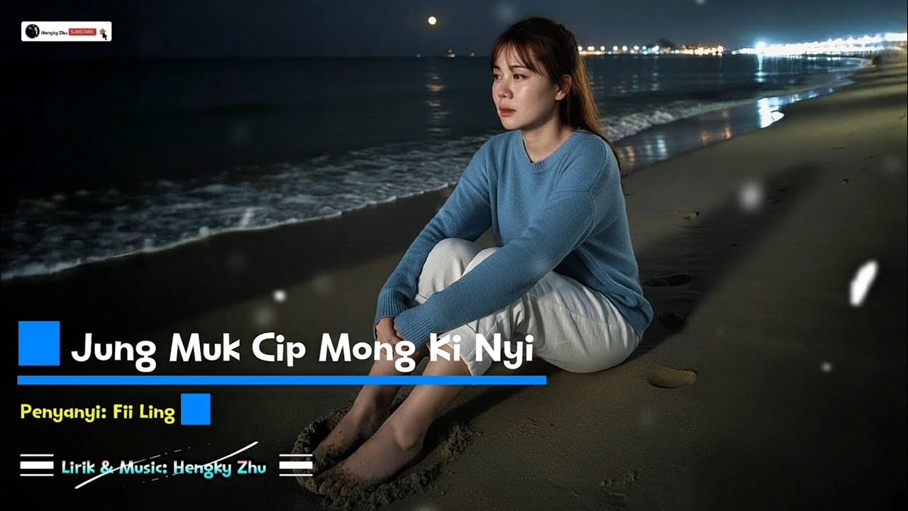 Hakka Terbaru 2025) Jung Muk Cip Mong Ki Nyi ( Penyanyi Fii Ling : 
