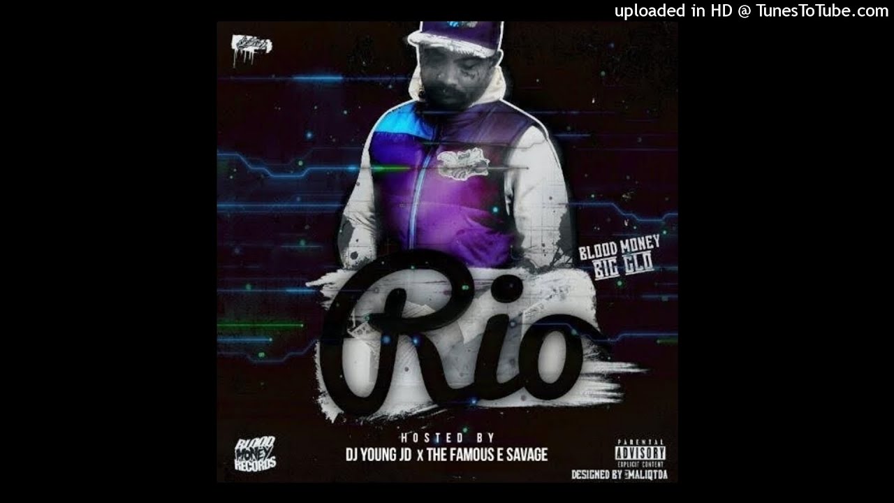 Blood Money (Big Glo) - Money Long (RIO Mixtape)