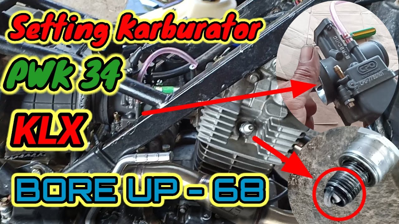 Setting karbu pwk 34 pada klx Bore up 68
