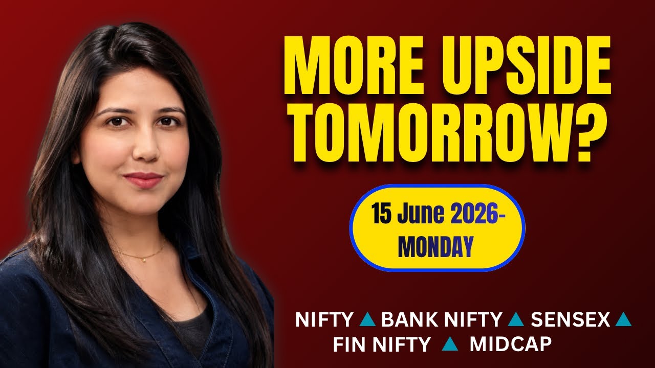 Nifty Tomorrow & Bank Nifty Prediction for 15 June 2026 | Sensex tomorrow | Payal Arora