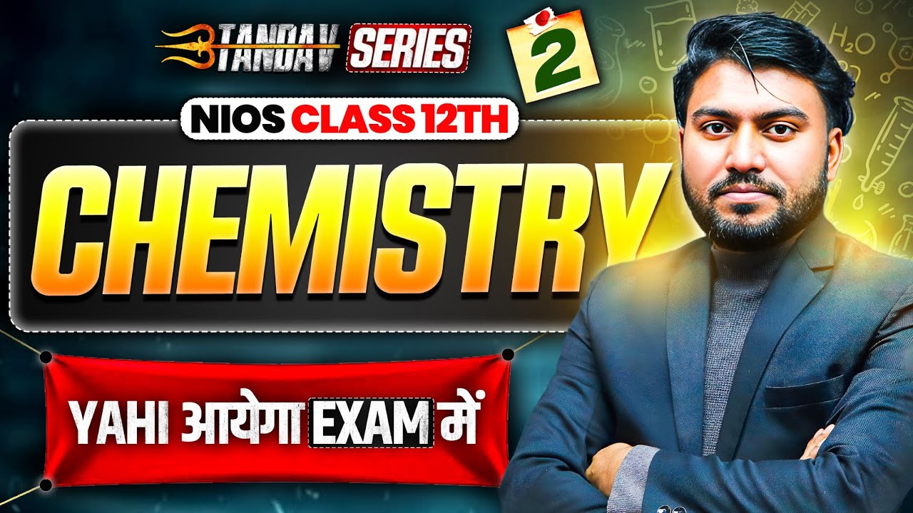 NIOS Class 12th Chemistry Most Important Questions with Answer | Tandav Batch Day 2nd