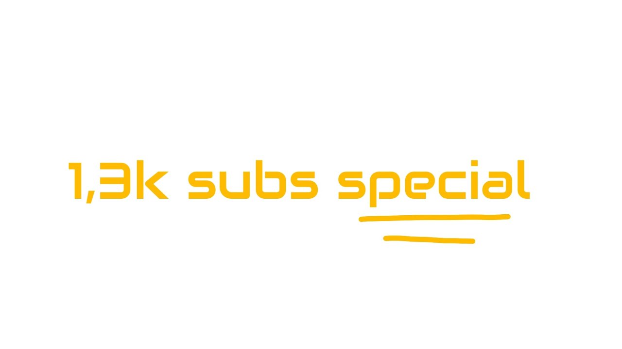 1,3k Subs special