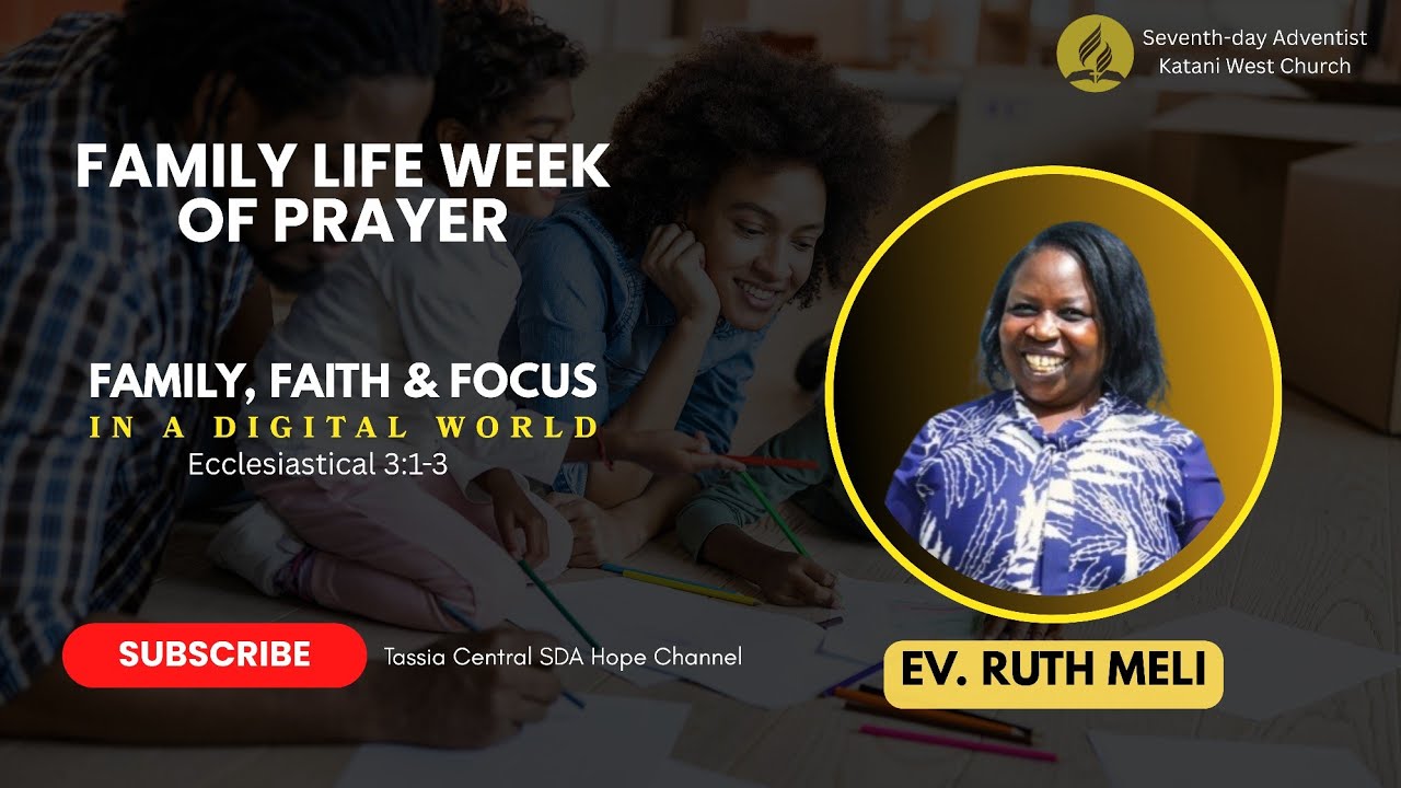 FAMILY LIFE WEEK OF PRAYER | FAMILY, FAITH & FOCUS IN A DIGITAL WORLD | ECCLESIASTES 3:1-3
