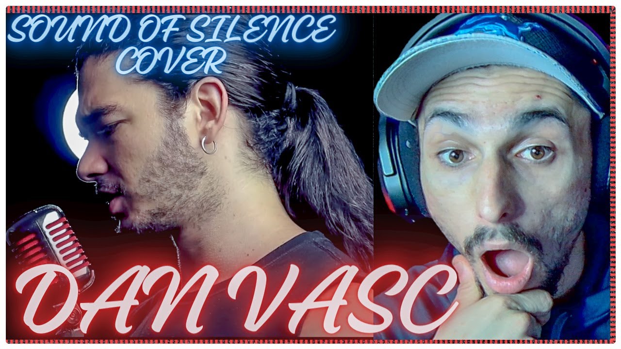 DAN VASC - 'SOUND OF SILENCE' [COVER] (OFFICIAL VIDEO) |EVFAMILY'S REACTION|