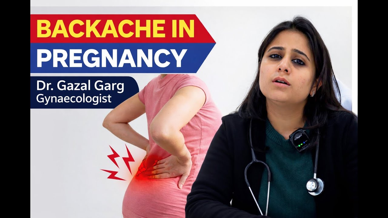 Backache in Pregnancy: Causes, Relief & Safe Tips Explained by Dr. Gazal Garg (Gynaecologist)