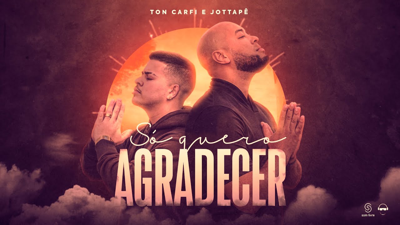 Ton Carfi - S&oacute; Quero Agradecer part. Jottap&ecirc; | Clipe Oficial