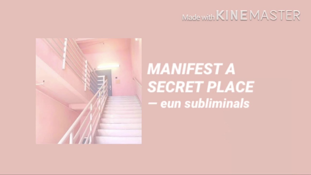 MANIFEST A SECRET PLACE FORCED SUBLIMINAL