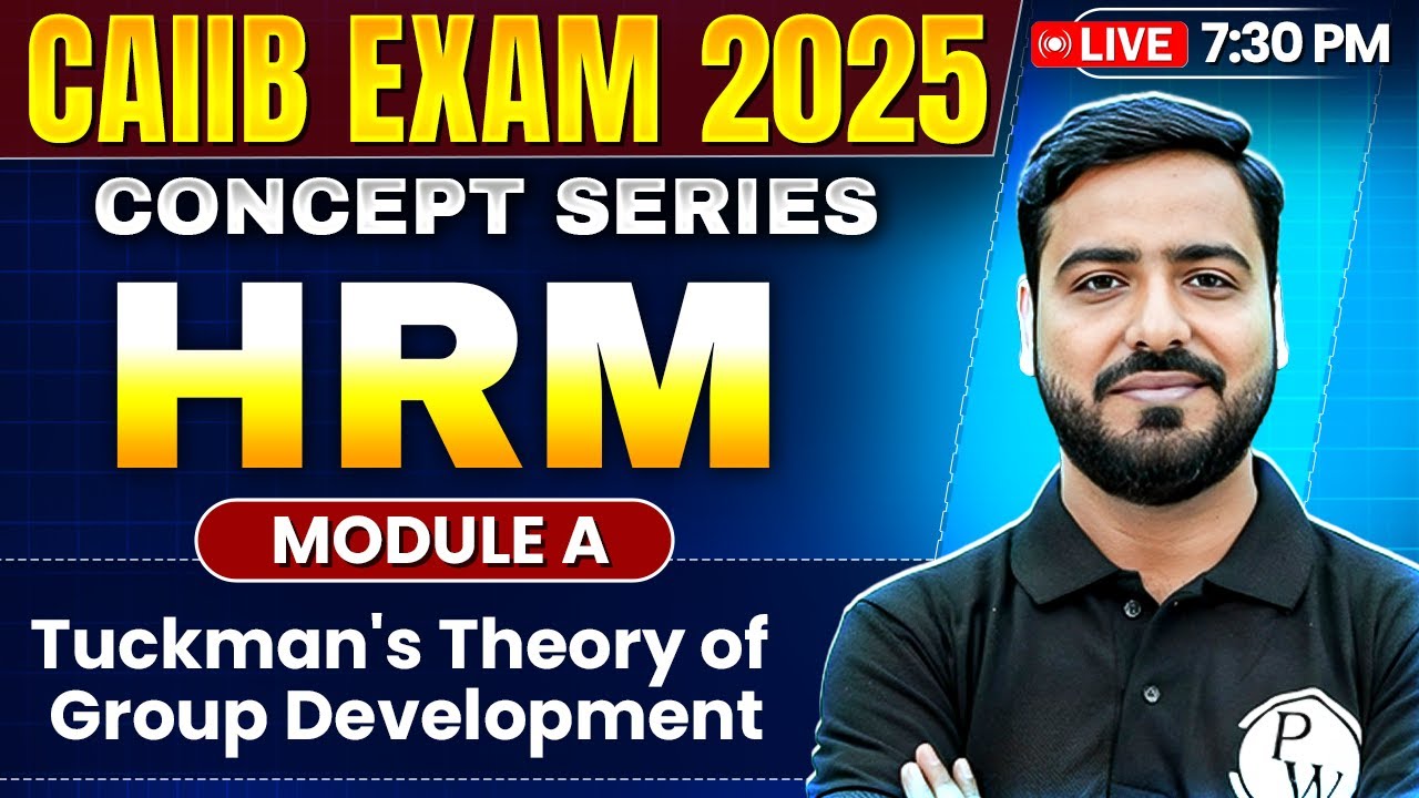 CAIIB June 2025 | HRM Module A | Tuckman's Theory of Group Development | by Ashish Sir