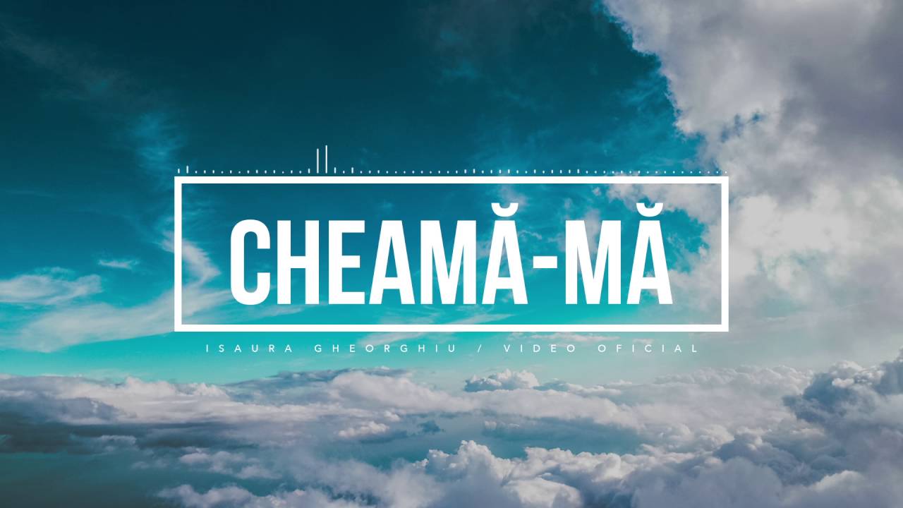 ISAURA GHEORGHIU - CHEAMĂ-MĂ | VIDEO OFICIAL |