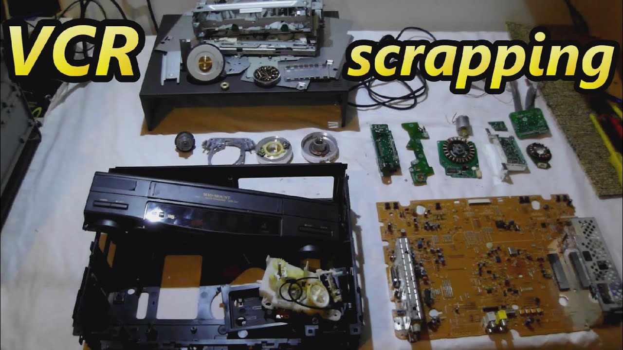cash from VCR scrapping dismantling