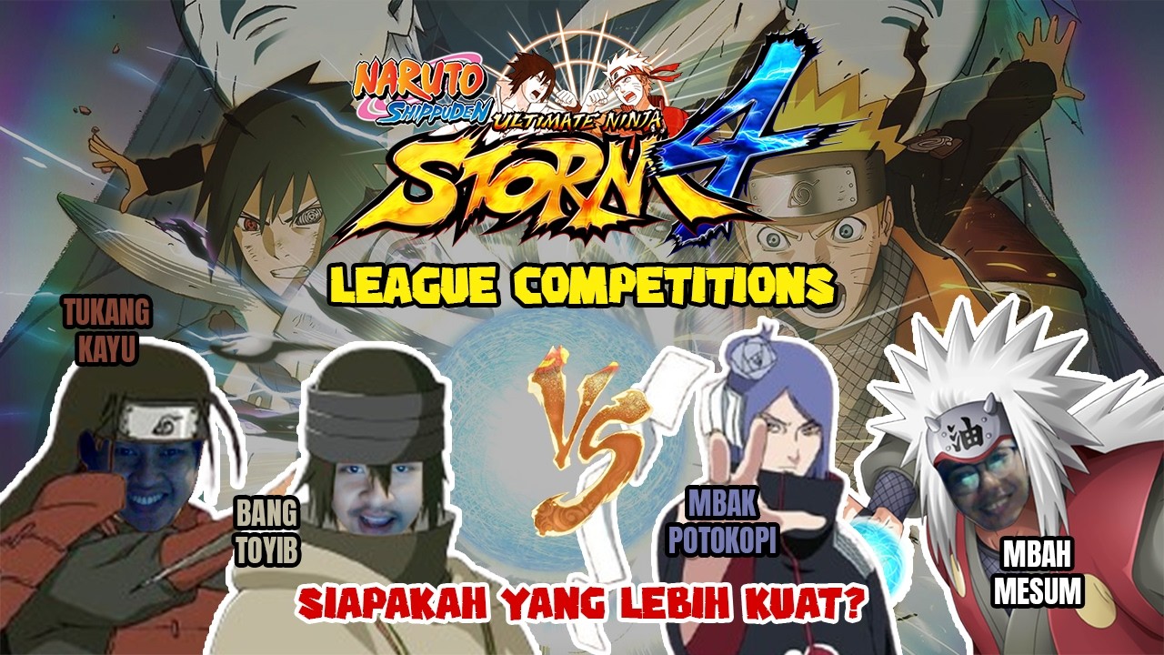 LIGA NARUTO STORM 4 DIMULAI! Siapa Paling OP di Antara Kita?!