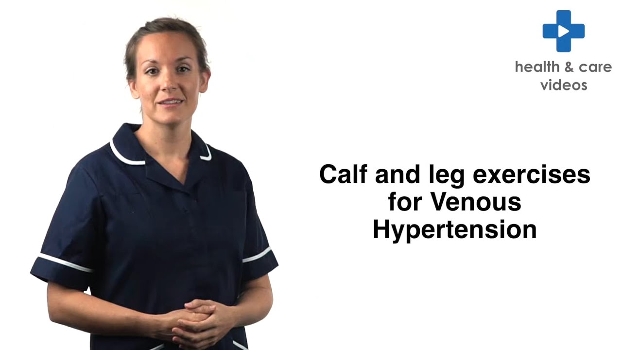 Calf and leg exercises for Venous Hypertension